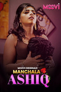 [18+] Manchala Aashiq (2024) S01 Part 3 Hindi Moovi Complete WEB Series 720p download