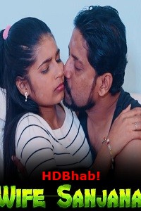 [18+] Wife Sanjana (2024) UNRATED Hindi Short Film 720p download